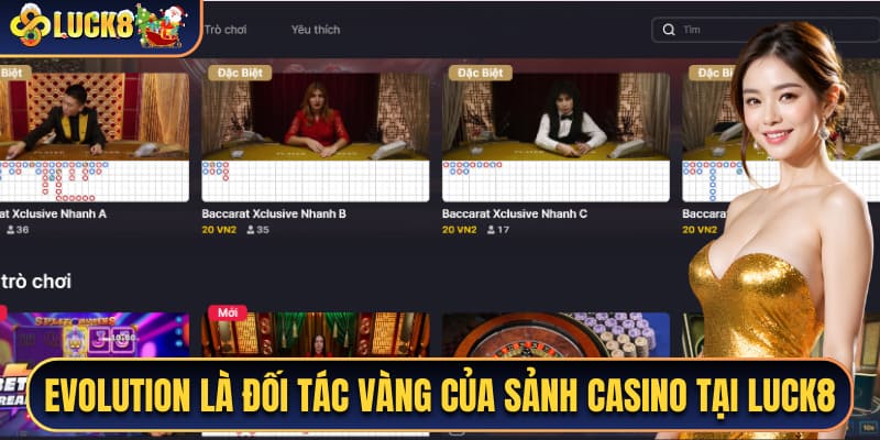 Evolution là đối tác vàng của sảnh casino tại Luck8